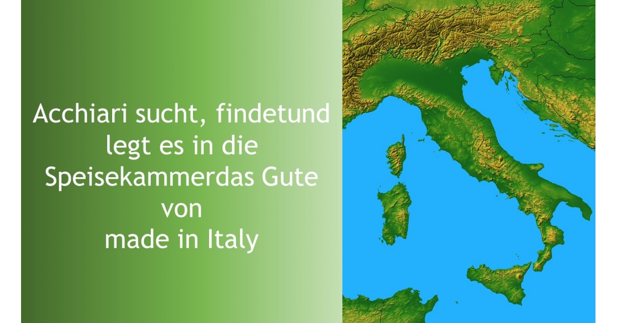 Acchiari sucht, findet und legt die Made in Italy-Ware in die Speisekammer